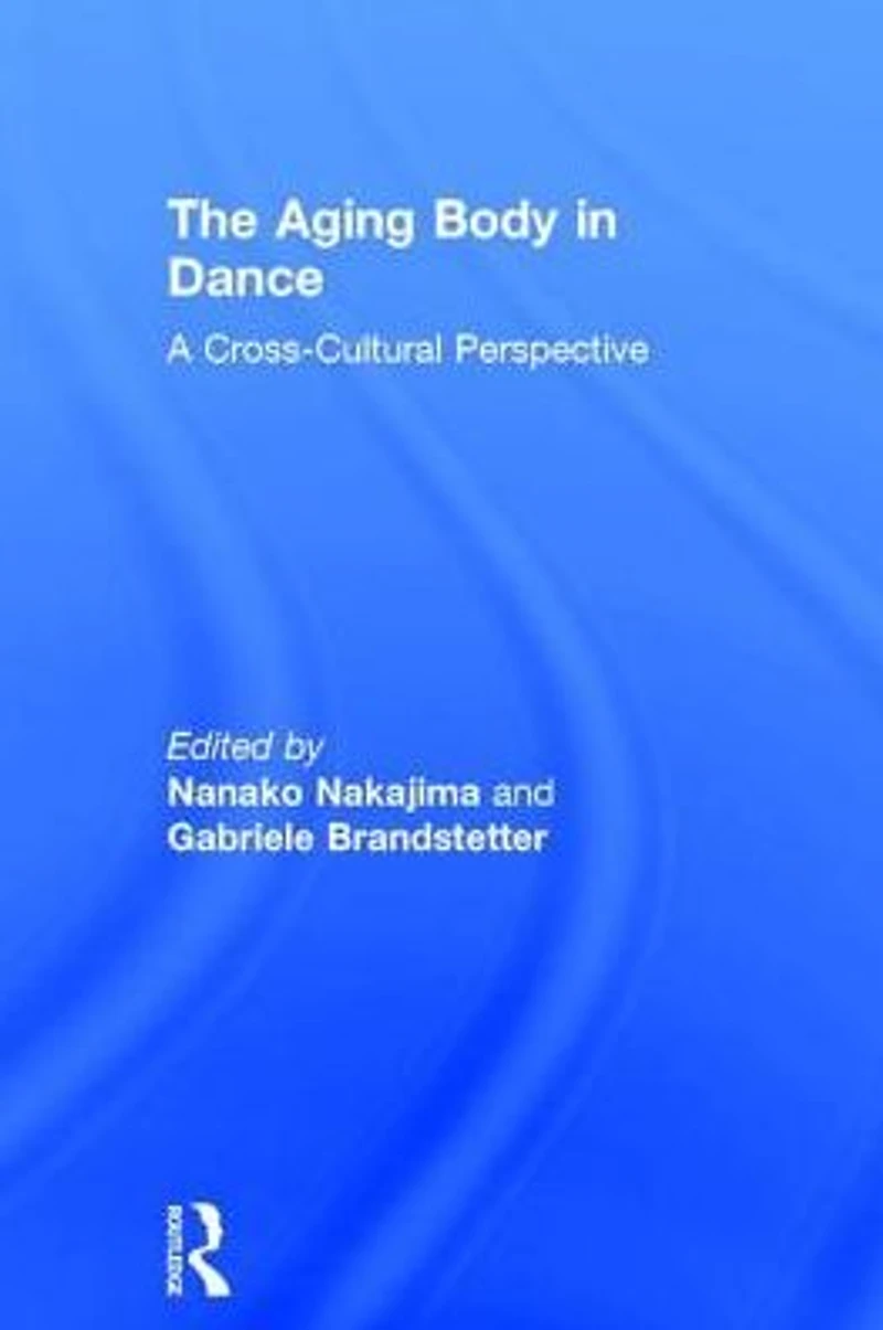 The Aging Body Dance: A cross-cultural perspective