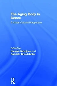 The Aging Body Dance: A cross-cultural perspective