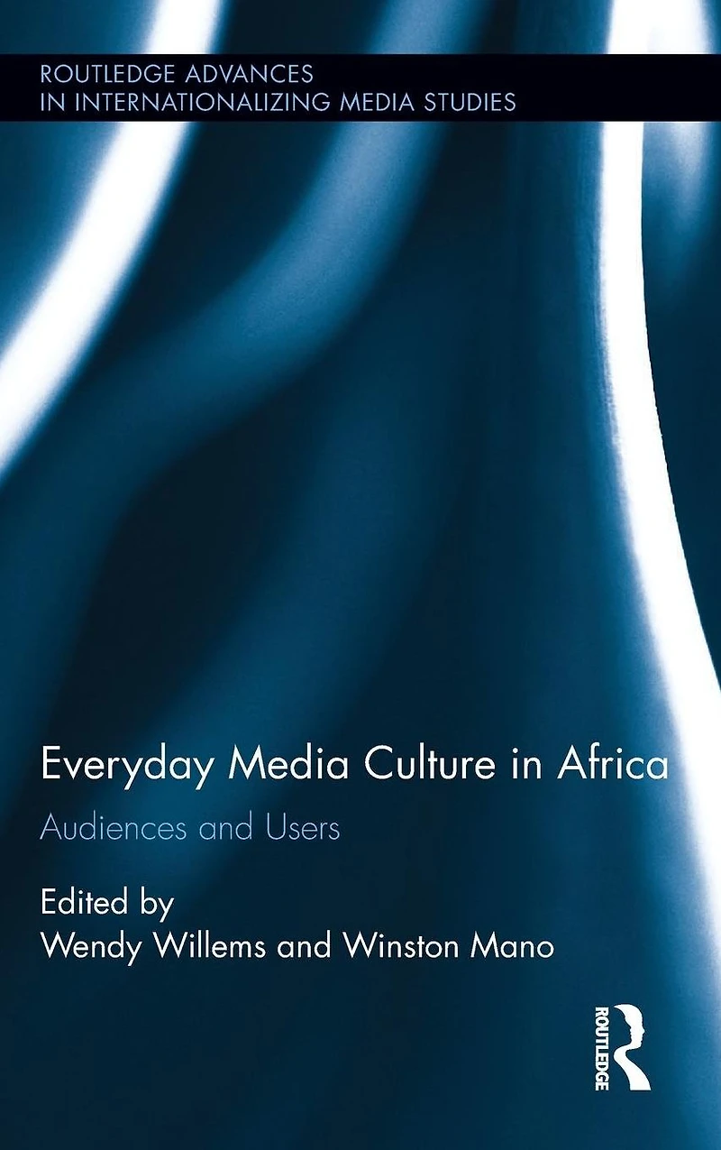 Everyday Media Culture Africa: Audiences and Users