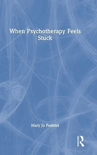 When Psychotherapy Feels Stuck