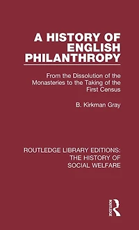 A History of English Philanthropy: From the Dissolution Monasteries to Taking First Census