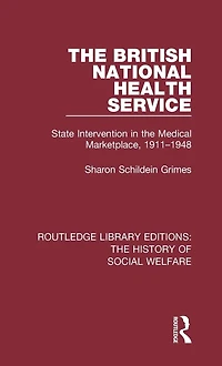 the British National Health Service: State Intervention Medical Marketplace, 1911-1948