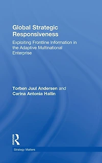 Global Strategic Responsiveness: Exploiting Frontline Information the Adaptive Multinational Enterprise