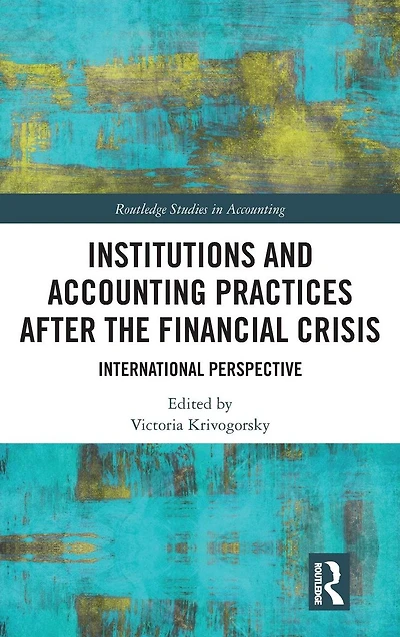 Institutions and Accounting Practices after the Financial Crisis: International Perspective