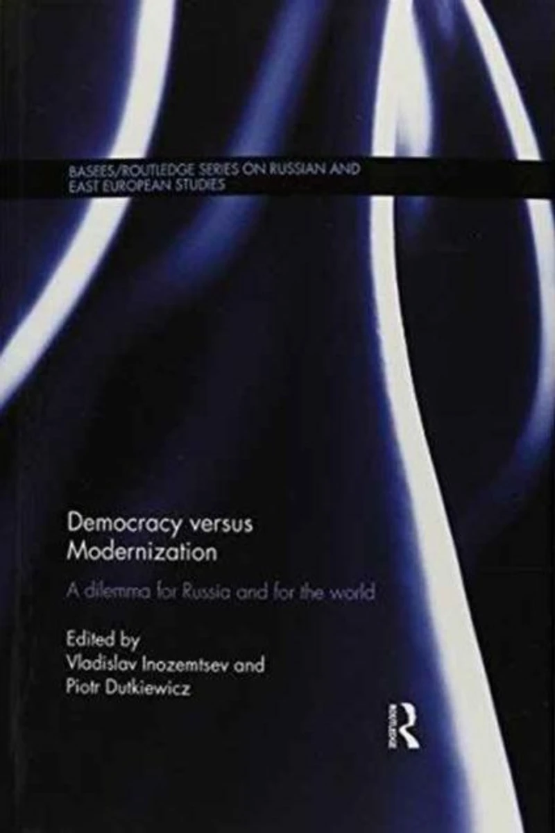 Democracy versus Modernization: A Dilemma for Russia and the World