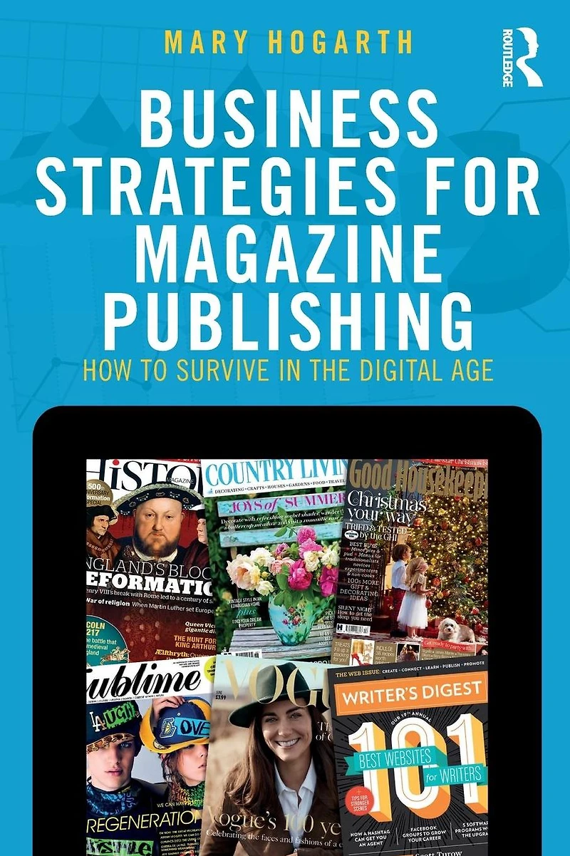 Business Strategies for Magazine Publishing: How to Survive the Digital Age