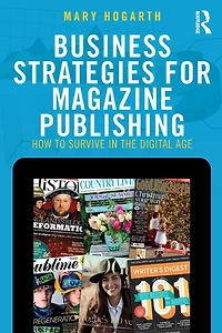 Business Strategies for Magazine Publishing: How to Survive the Digital Age