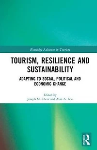 Tourism, Resilience and Sustainability: Adapting to Social, Political Economic Change
