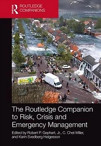 The Routledge Companion to Risk, Crisis and Emergency Management