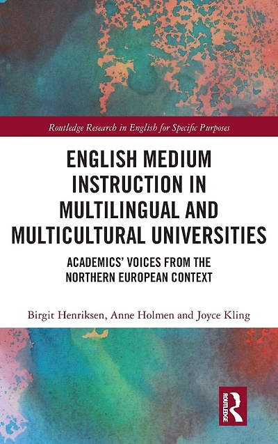 English Medium Instruction Multilingual and Multicultural Universities: Academics' Voices from the Northern European Context