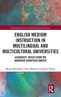English Medium Instruction Multilingual and Multicultural Universities: Academics' Voices from the Northern European Context