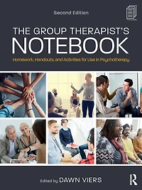 The Group Therapist's Notebook: Homework, Handouts, and Activities for Use Psychotherapy