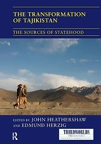 The Transformation of Tajikistan: Sources Statehood