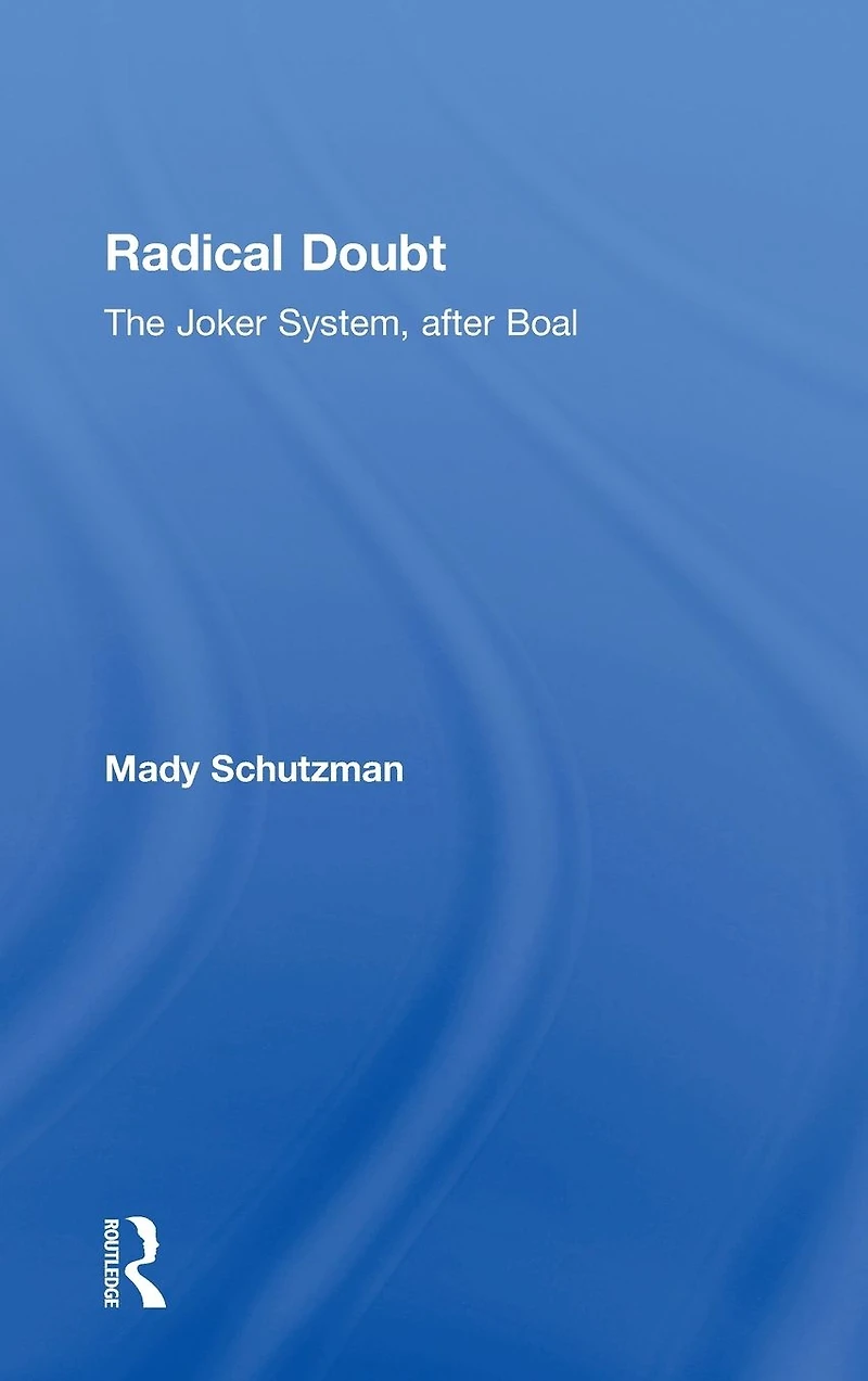 Radical Doubt: The Joker System, after Boal