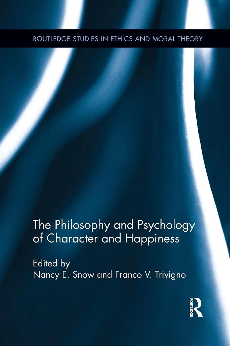 The Philosophy and Psychology of Character Happiness