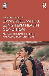 Living Well with A Long-Term Health Condition: An Evidence-Based Guide to Managing Your Symptoms