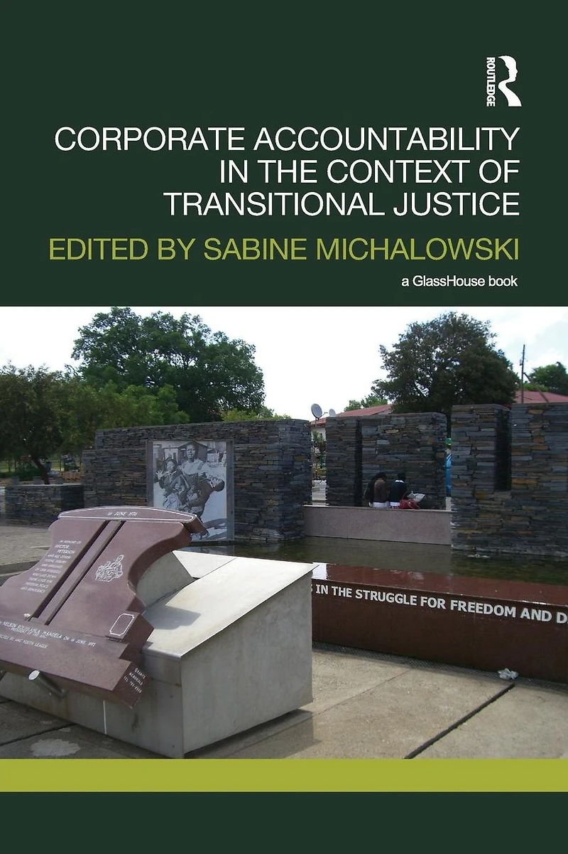 Corporate Accountability the Context of Transitional Justice