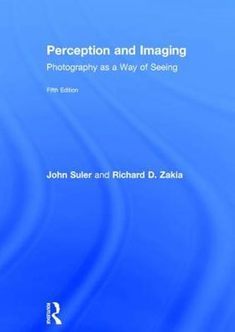 Perception and Imaging: Photography as a Way of Seeing