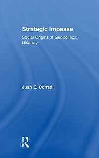 Strategic Impasse: Social Origins of Geopolitical Disarray