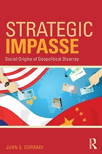 Strategic Impasse: Social Origins of Geopolitical Disarray