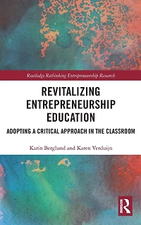 Revitalizing Entrepreneurship Education: Adopting a critical approach the classroom
