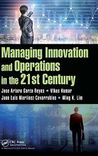 Managing Innovation and Operations the 21st Century