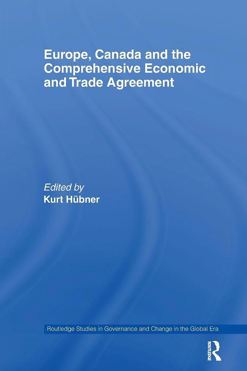 Europe, Canada and the Comprehensive Economic Trade Agreement