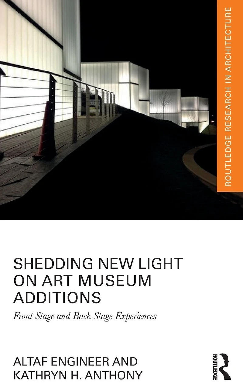 Shedding New Light on Art Museum Additions: Front Stage and Back Experiences