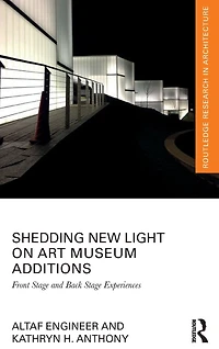 Shedding New Light on Art Museum Additions: Front Stage and Back Experiences