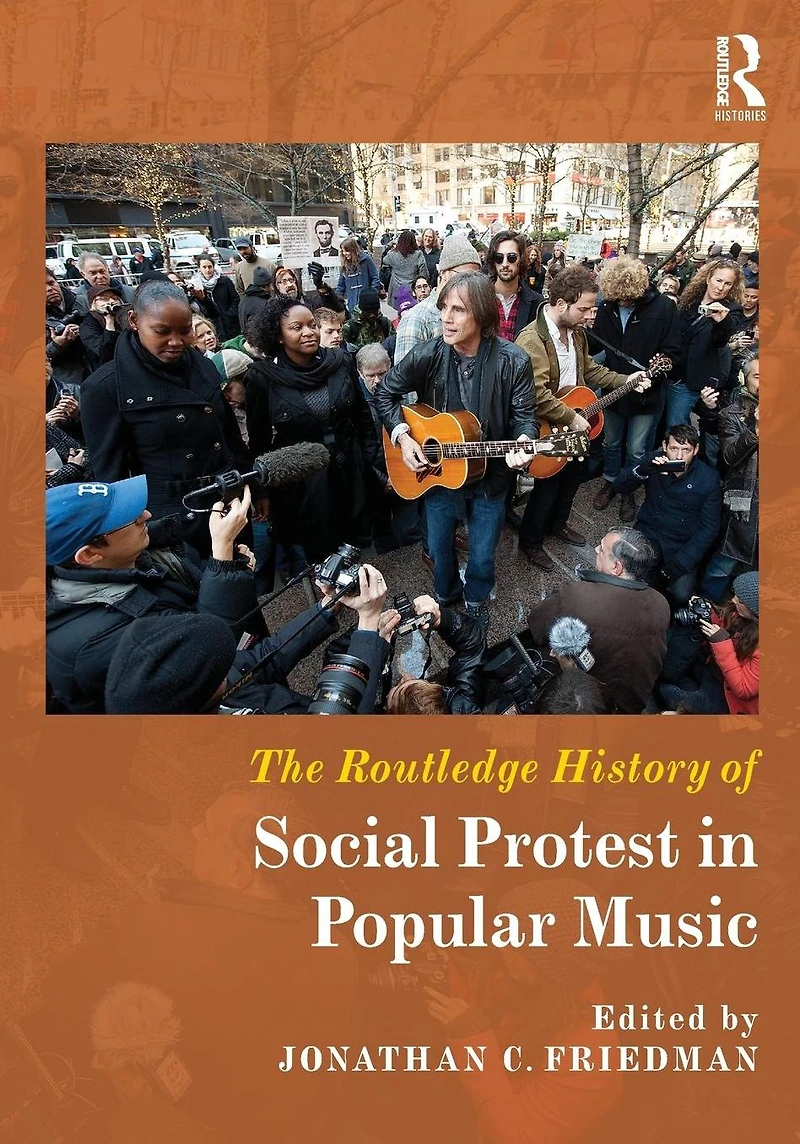 The Routledge History of Social Protest Popular Music