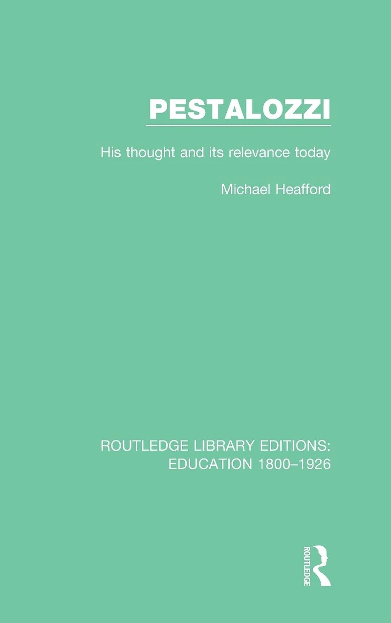 Pestalozzi: His Thought and its Relevance Today