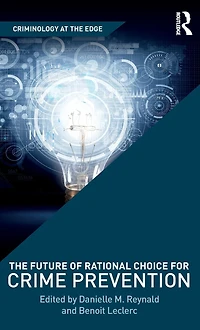 The Future of Rational Choice for Crime Prevention