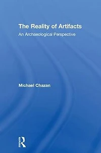 The Reality of Artifacts: An Archaeological Perspective