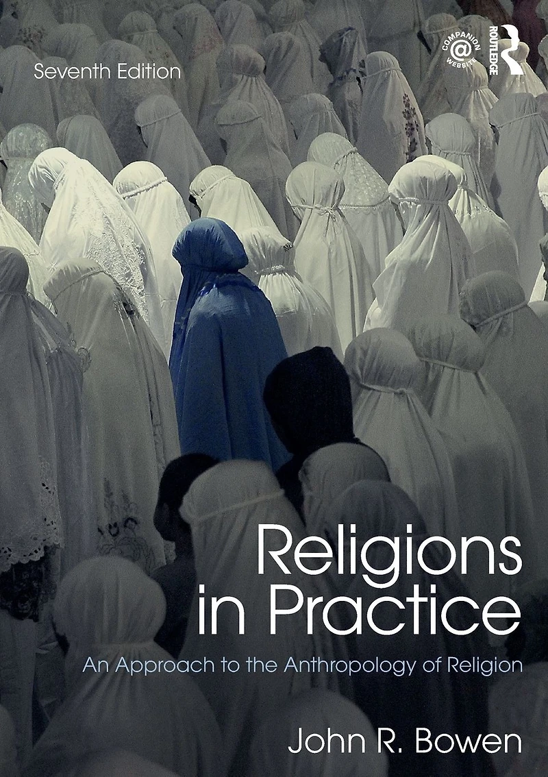 Religions Practice: An Approach to the Anthropology of Religion