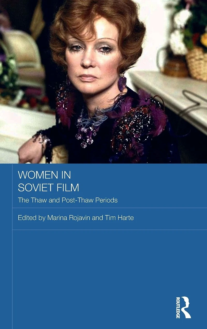 Women Soviet Film: The Thaw and Post-Thaw Periods