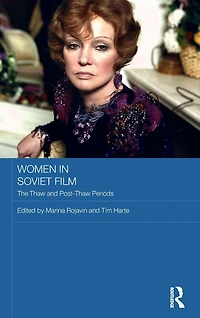 Women Soviet Film: The Thaw and Post-Thaw Periods