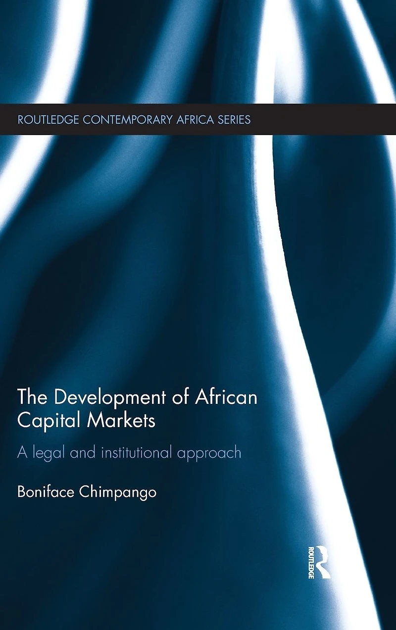 The Development of African Capital Markets: A Legal and Institutional Approach