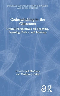 Codeswitching the Classroom: Critical Perspectives on Teaching, Learning, Policy, and Ideology