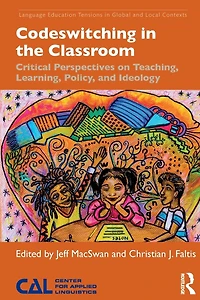 Codeswitching the Classroom: Critical Perspectives on Teaching, Learning, Policy, and Ideology
