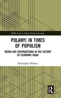 Polanyi times of populism: Vision and contradiction the history economic ideas