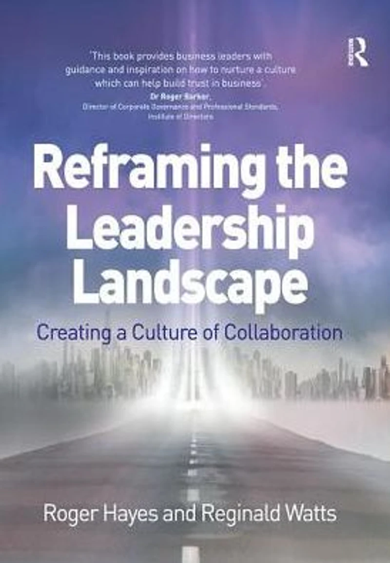 Reframing the Leadership Landscape: Creating a Culture of Collaboration