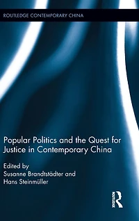 Popular Politics and the Quest for Justice Contemporary China