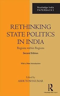 Rethinking State Politics India: Regions within
