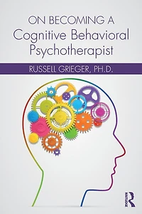 On Becoming a Cognitive Behavioral Psychotherapist