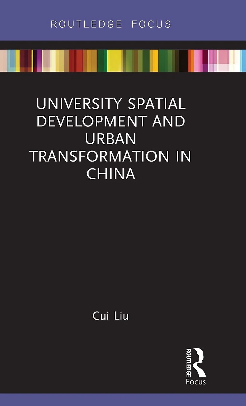 University Spatial Development and Urban Transformation China