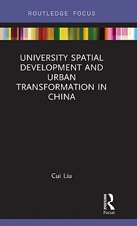 University Spatial Development and Urban Transformation China