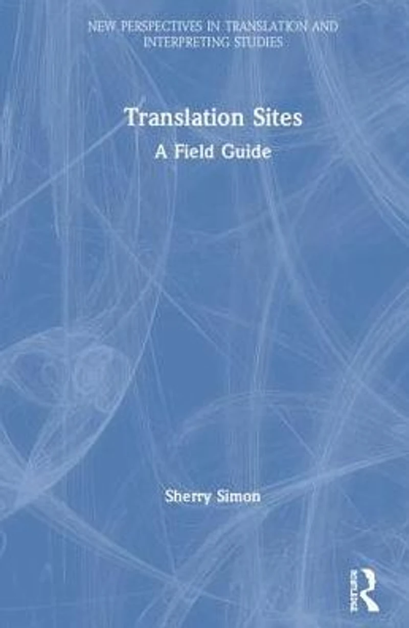 Translation Sites: A Field Guide