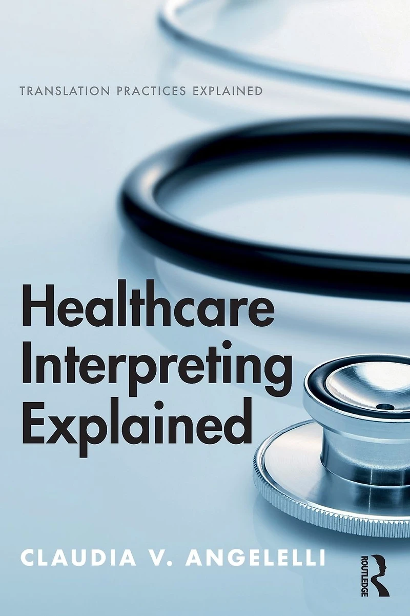 Healthcare Interpreting Explained