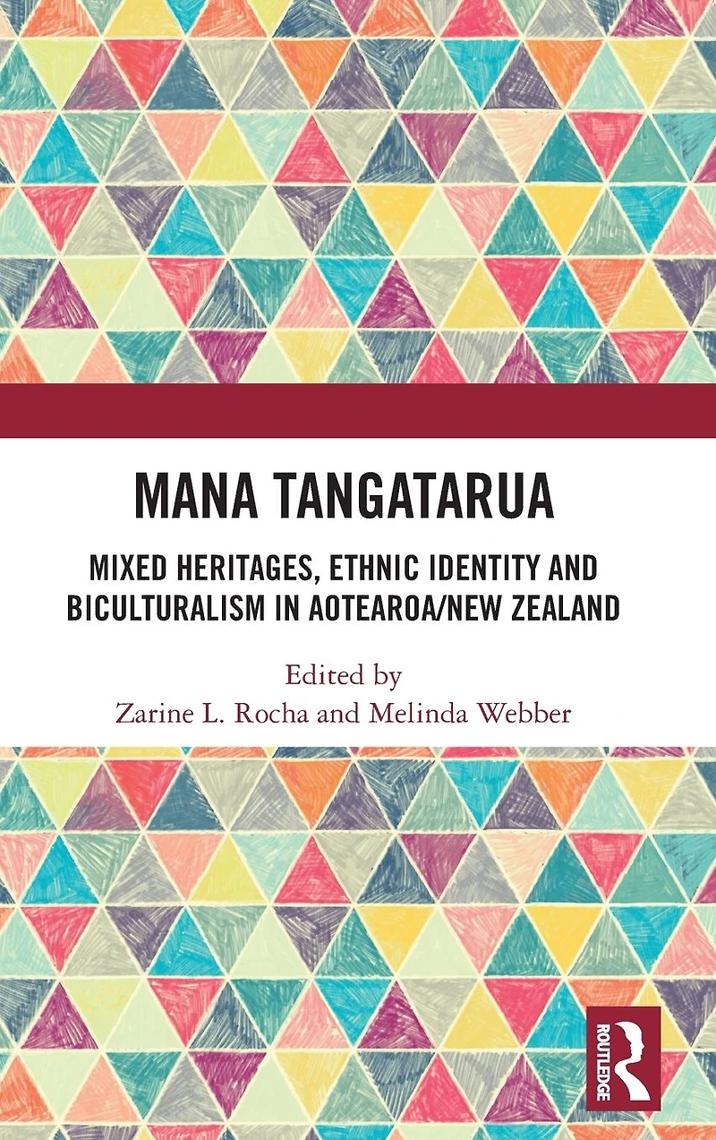 Mana Tangatarua: Mixed heritages, ethnic identity and biculturalism Aotearoa/New Zealand