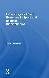 Laboratory and Field Exercises Sport Exercise Biomechanics